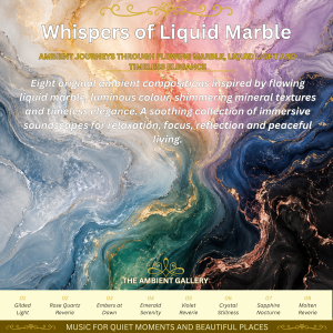 Whispers of Liquid Marble Ambient Music Album cover featuring flowing luxury liquid marble artwork with luminous mineral textures